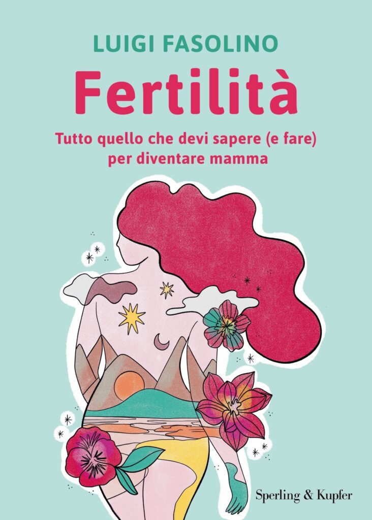 FERTILITÀ Tutto quello che devi sapere (e fare) per diventare mamma è il  nuovo libro del Dottor LUIGI FASOLINO - Tecnomedicina